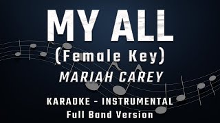 MY ALL - FEMALE KEY - FULL BAND KARAOKE - INSTRUMENTAL - MARIAH CAREY