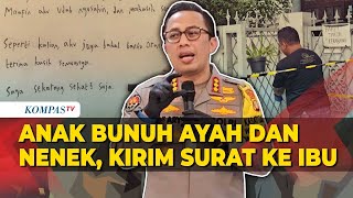 Anak Bunuh Ayah dan Nenek di Lebak Bulus, Kirim Surat ke Ibu