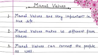 10 Lines Essay On Moral Values In English // Moral Values