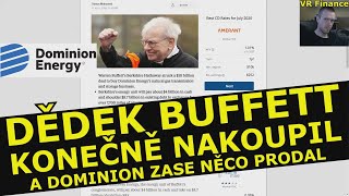 Tady je Buffettovo (Buffett's Dominion) aneb Dědek konečně něco nakoupil a Dominion Energy prodal