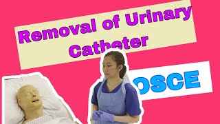 Removal of Urinary Catheter (RUC) OSCE 2021