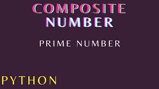 how to find composite number ||python||composite numbet