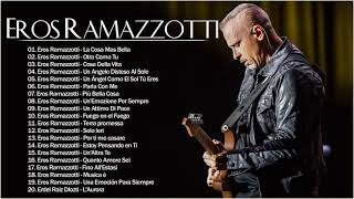 Eros Ramazzotti canzoni nuove 2021 - Le migliori canzoni di Eros Ramazzotti -Best of Eros Ramazzotti