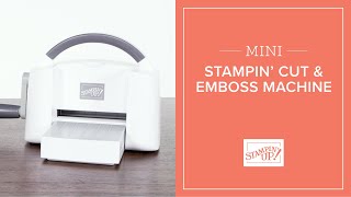 Mini Stampin' Cut & Emboss Machine