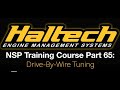 Haltech Elite NSP Training Course Part 65: Drive-By-Wire Tuning | Evans Performance Academy