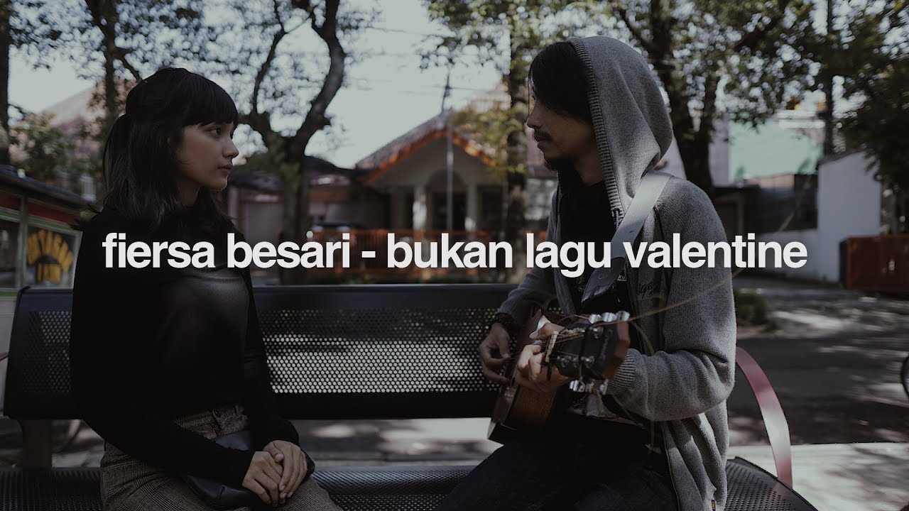 Bukan Lagu Valentine - Fiersa Besari Bukan Lagu Valentine - Fiersa Besari