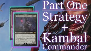 A Better Vilis, Broker of Blood cEDH Primer - Part One - Core Strategy w/Kambal in the Command Zone