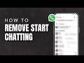 How To Remove Start Chatting Section On WhatsApp?