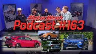 MotorWeek Podcast #163 - Honda Civic Type R, Toyota Camry, VW Tiguan, and More!