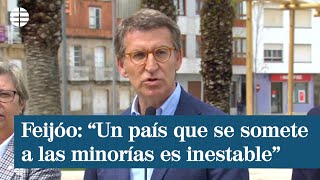 Feijóo: “Un país que se somete a las minorías es inestable\