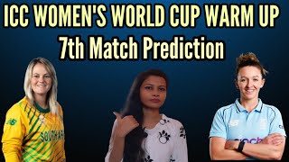 ICC WOMEN'S WORLD CUP WARM UP | SOUTH AFRICA WOMEN'S VS ENGLAND WOMEN'S 7TH MATCH PREDICTION TODAY