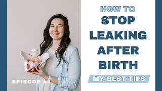 When to get support if you're leaking after having a baby