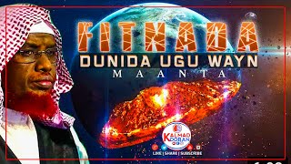 WAA MAXAY FITNADA DUNIDA UGU WAYN MAANTA ? ⁴ᴷ┇ Sh. Maxamed Cabdi Umal