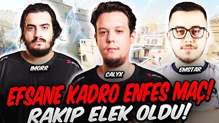 CALYX İMORR EMSTAR BERABER MAÇ GİRİYOR! İZLERKEN BÜYÜLEYEN O MAÇ! KAÇIRMAYIN! ETERNAL FIRE CS2