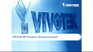 VIVOTEK IP816A-HP Webinar