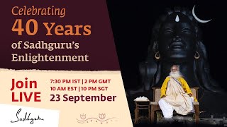 🔴Celebrating 40 Years of Sadhguru's Enlightenment - LIVE from Isha Yoga Center | Sadhguru