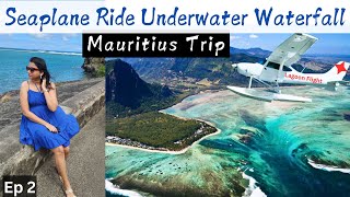 Mauritius Trip 2024 | Seaplane Ride over Famous Underwater Waterfall | Amazing Experience | Ep 2