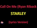 Starley - Call On Me (Ryan Riback Remix) (Lyrics version)