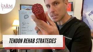 Tendon Rehab Strategies