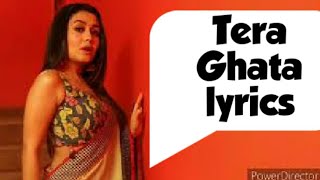 "Tera Ghata lyrics" | Hindi & English with Video | Neha kakkar Song |