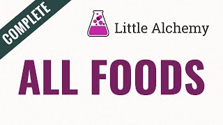 How to make ALL FOODS in Little Alchemy