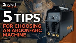 Choosing an argon arc welder for any type of welding work | Gradient