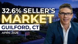 Is Now the Time to Buy or Sell in Guilford, CT? | April 2026 Market Update