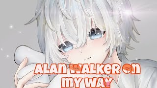 alan walker x sabrina carpenter. on my way  (Nightcore lyrics 1 hour)