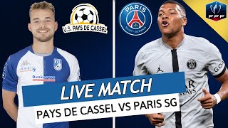 🔴🔵 PAYS DE CASSEL - PSG LIVE / 🔥ALLEZ PARIS! / LES BLESSURES COMMENCENT? / COUPE DE FRANCE / CDF