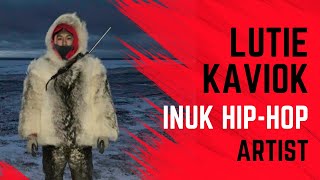 Lutie Kaviok - Inuk Hip Hop Artist Interview with Hope for the Arctic