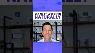 Get Rid of Loose Skin Naturally