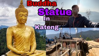 BUDDHA 🙏STATUE IN KATENG VILLAGE || GOOD NEWS