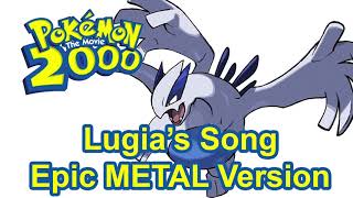 Pokemon 2000 // Lugia's Song // EPIC METAL VERSION