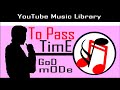 WiseWords on Music  to PaSS tiME- goD mODe