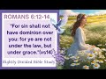 Romans 6:12-14 | Verse by Verse Rightly Divided Bible Study