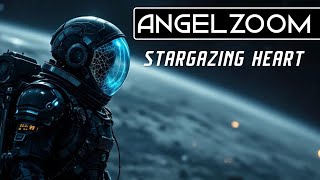 Angelzoom - Stargazing Heart - Official Video 4K