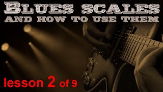 Guitar lesson 2 of 9. How to play blues scales. (how to guitar solo)