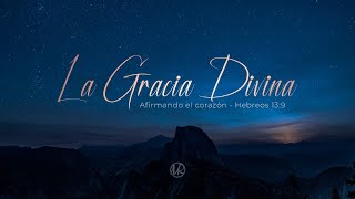 La Gracia Divina | Ep.60