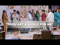 THOU ART A SHIELD FOR ME | KFT CHOIR | KFT CHURCH 2023