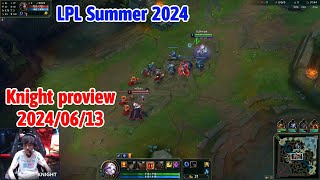 Knight proview 2024/06/13 annie corki LPL summer | BLG Knight第一视角