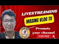 Masing vlog TV is live!silent Ls na tutulugan ko salamat sa dumaan.