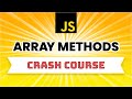 JavaScript Array Methods Crash Course | Must Know These Array Methods in JavaScript