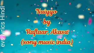 naiyo / lyrics / raftaar / akasa / zee music company / evs lyrics Hindi