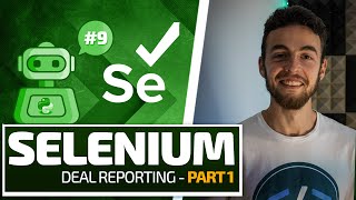 Python Selenium Full Series - Deal Reporting Part 1 [Web Bots and Testing]