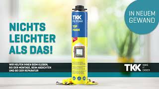 TKK PU FOAM in neuem gewand