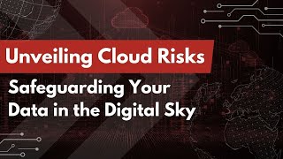 Mastering Cloud Security: Strategies for Visibility and Compliance