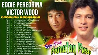 Victor Wood Eddie Peregrina Nonstop Playlist 2022 🌹 Best OPM Nonstop Pamatay Puso Tagalog Love Songs