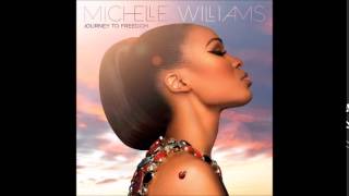 Michelle Williams - Believe In Me