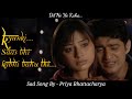 Dil Ne Ye Kaha... Sad Version OST  By Priya Bhattacharya From KSBKBT