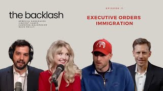 The Backlash - Ep. 11 - Trump Executive Orders | Immigration